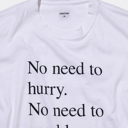 T-4135 / PROVERB / NO NEED / WHITE