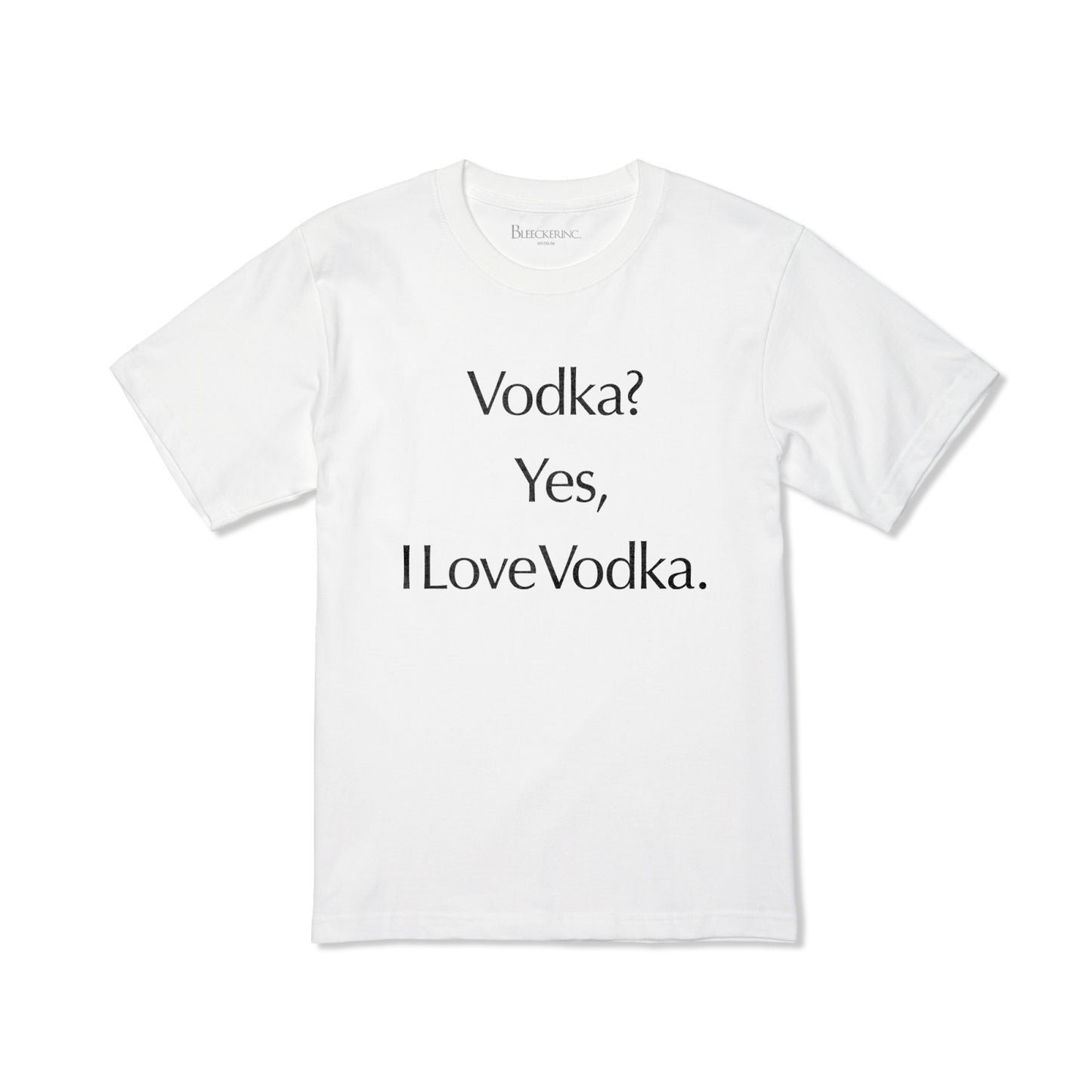 「BLEECKER INC.」 Vodka? Tee / WHITE×BLACK